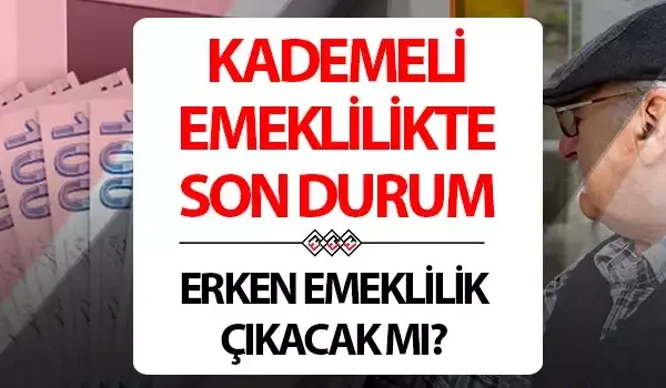 Kademeli erken emeklilik düzenlemesi görüşmeleri artıyor toplumda beklenti artıyor